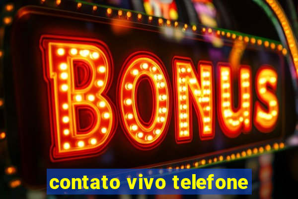 contato vivo telefone